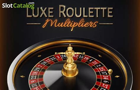 Luxe Roulette Multipliers Betfair